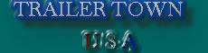 Trailer Town USA